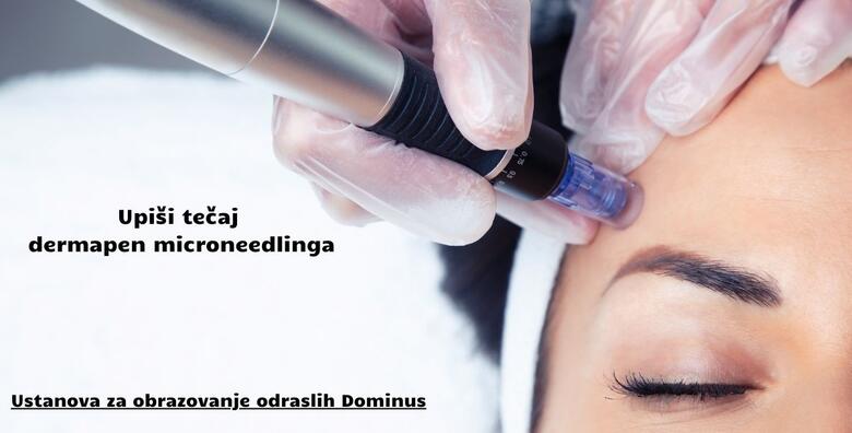 Tečaj Dermapen microneedlinga - popularan tretman estetske dermatologije u organizaciji Ustanove Dominus